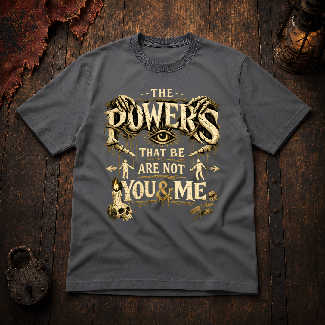 The Powers That Be Graphic T-Shirt