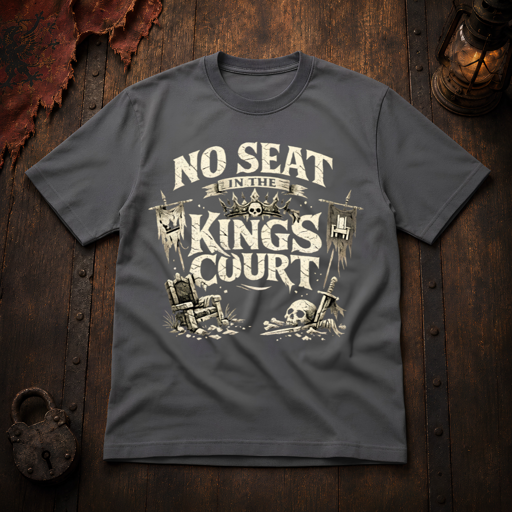 No Seat in the King's Court Statement T-Shirt