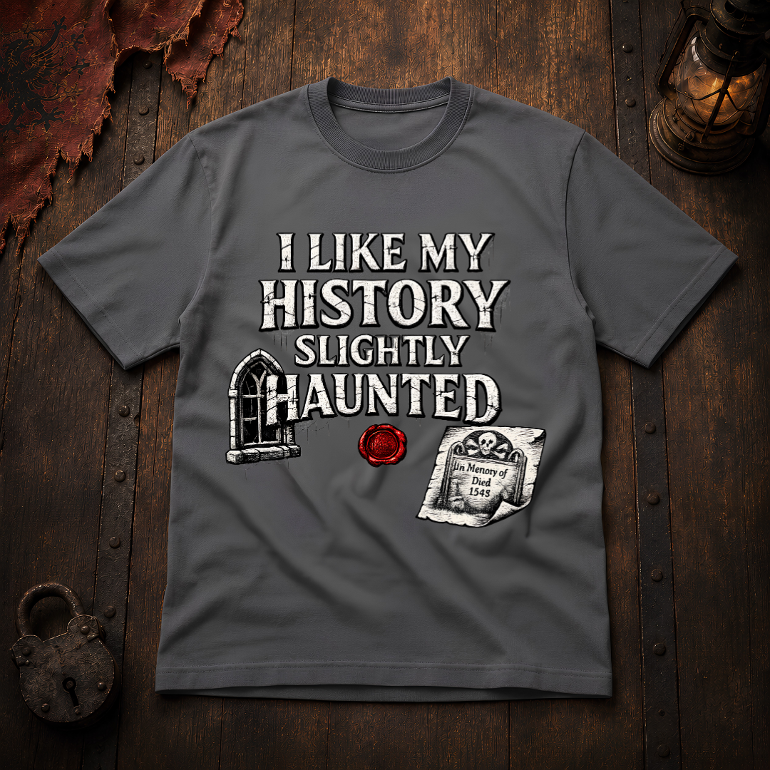 I Like My History Slightly Haunted T-Shirt