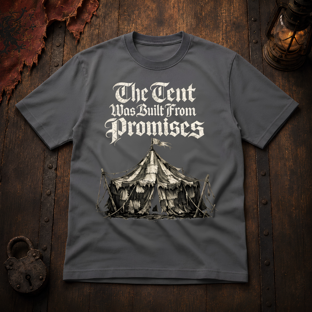 The Tent Was Built From Promises T-Shirt