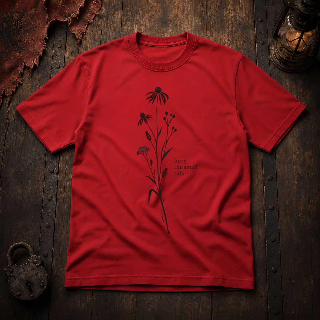 Bury The Small Talk T-Shirt