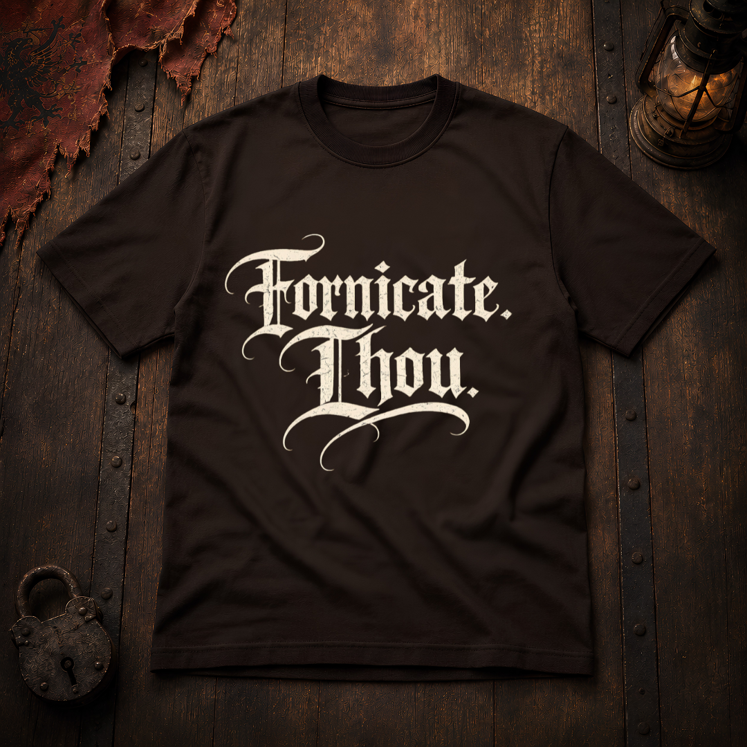 Fornicate Thou T‑Shirt