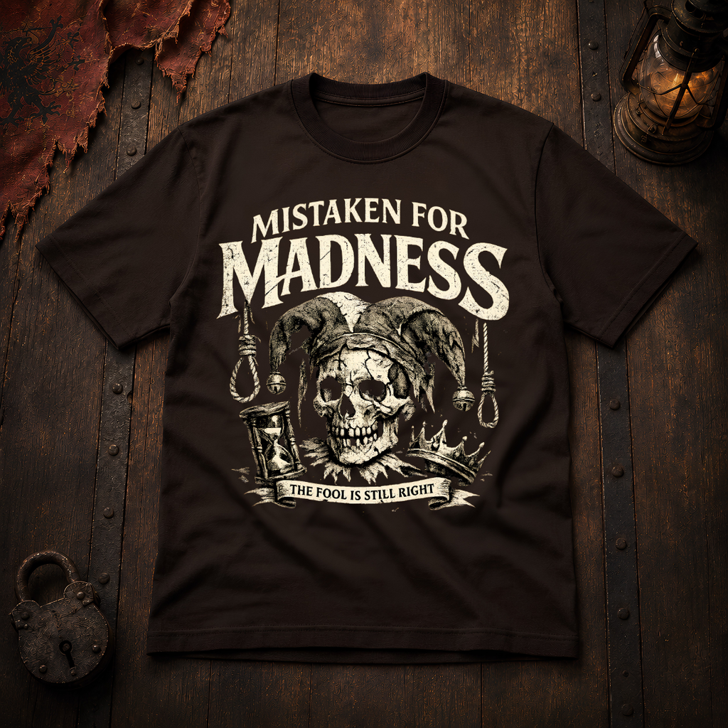Mistaken for Madness T-Shirt