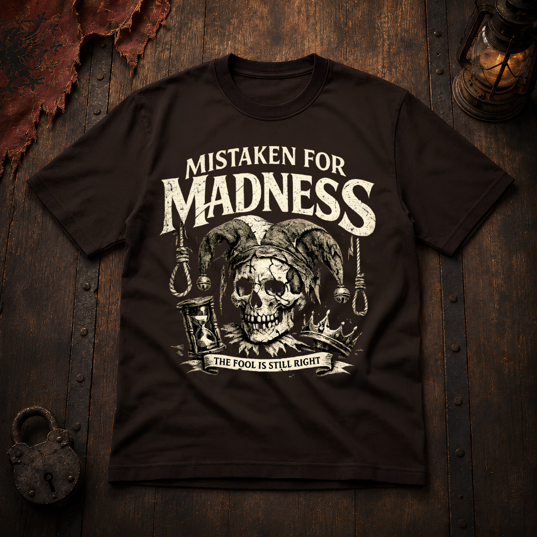 Mistaken for Madness T-Shirt