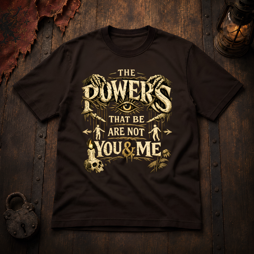 The Powers That Be Graphic T-Shirt