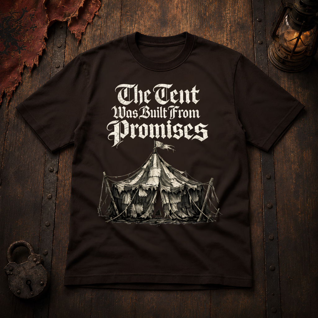 The Tent Was Built From Promises T-Shirt