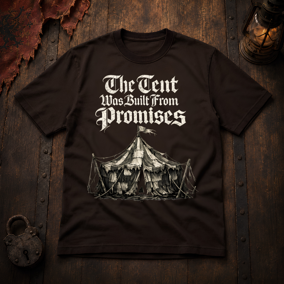 The Tent Was Built From Promises T-Shirt