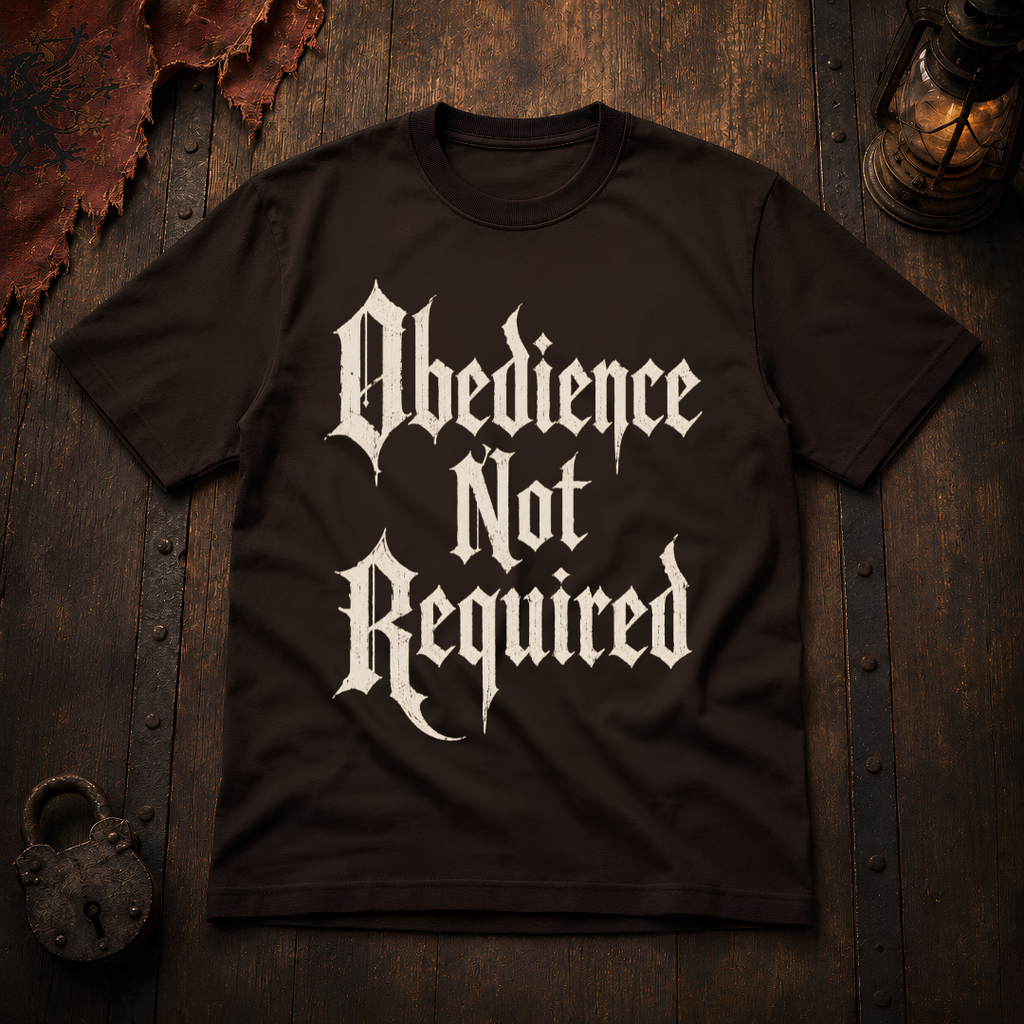 Obedience Not Required T-Shirt