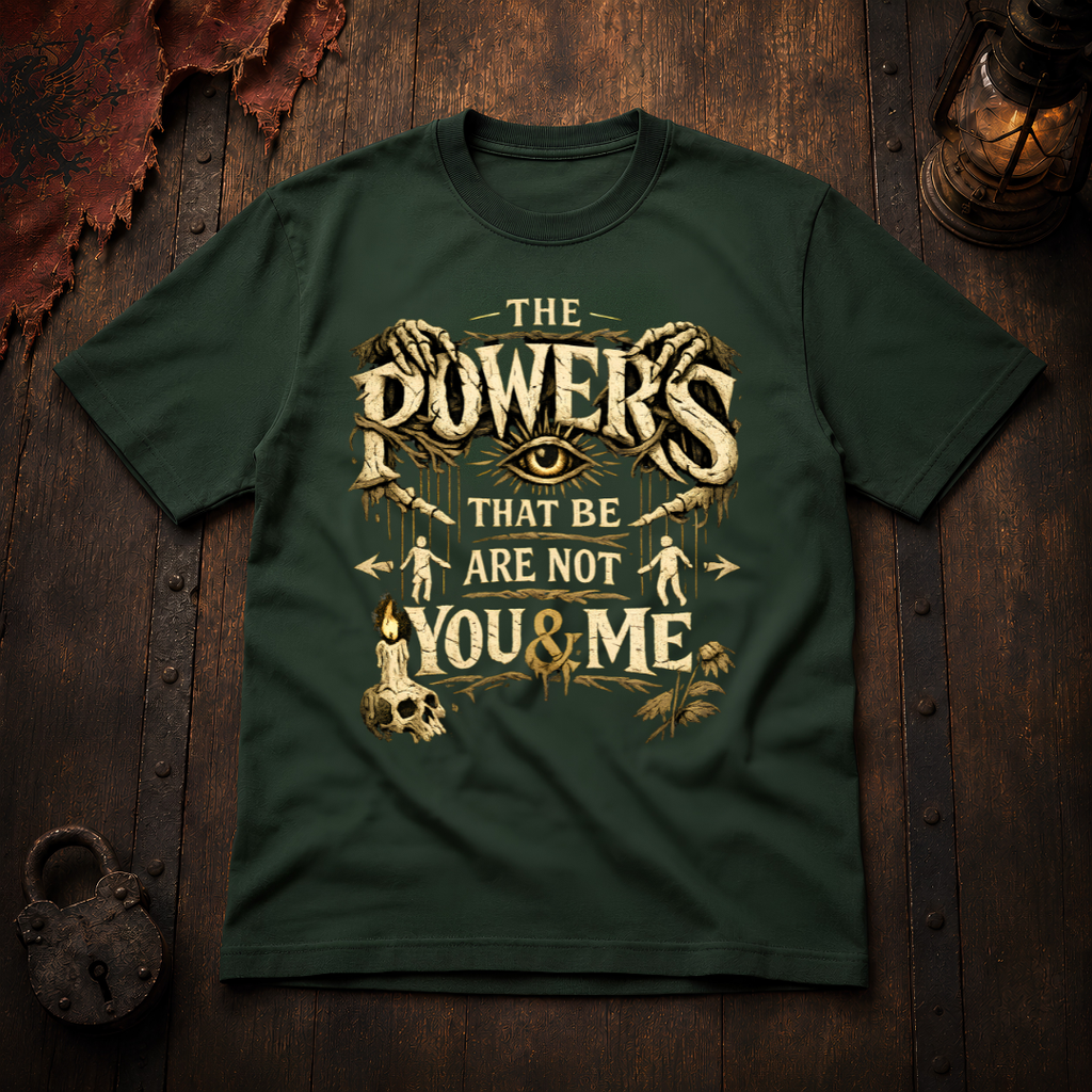 The Powers That Be Graphic T-Shirt