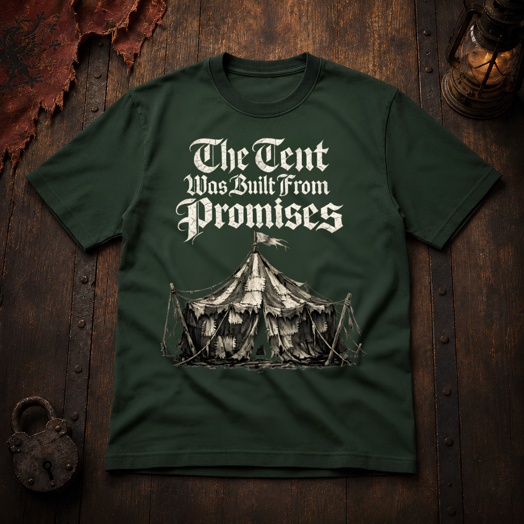 The Tent Was Built From Promises T-Shirt