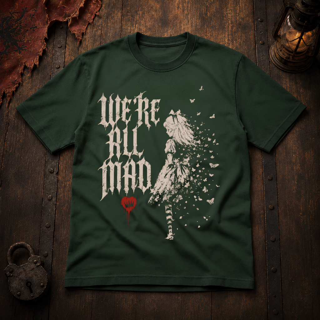 We're All Mad T-Shirt
