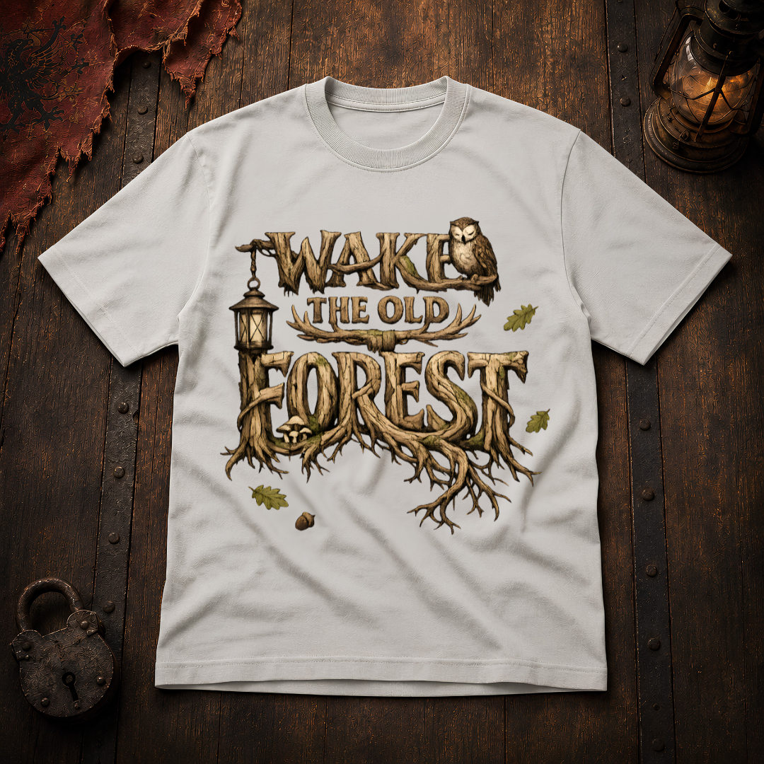 Wake the Old Forest T‑Shirt
