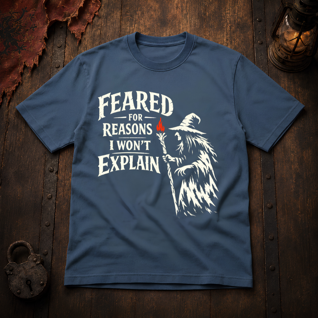 Feared for Reasons I Won't Explain T‑Shirt