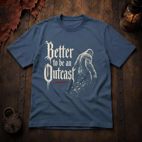 Better to Be an Outcast T-Shirt