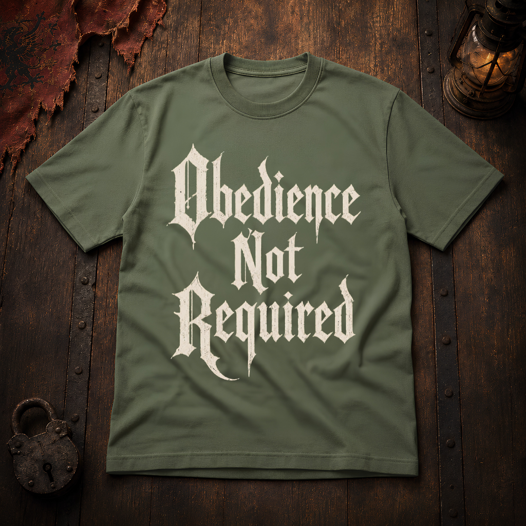 Obedience Not Required T-Shirt