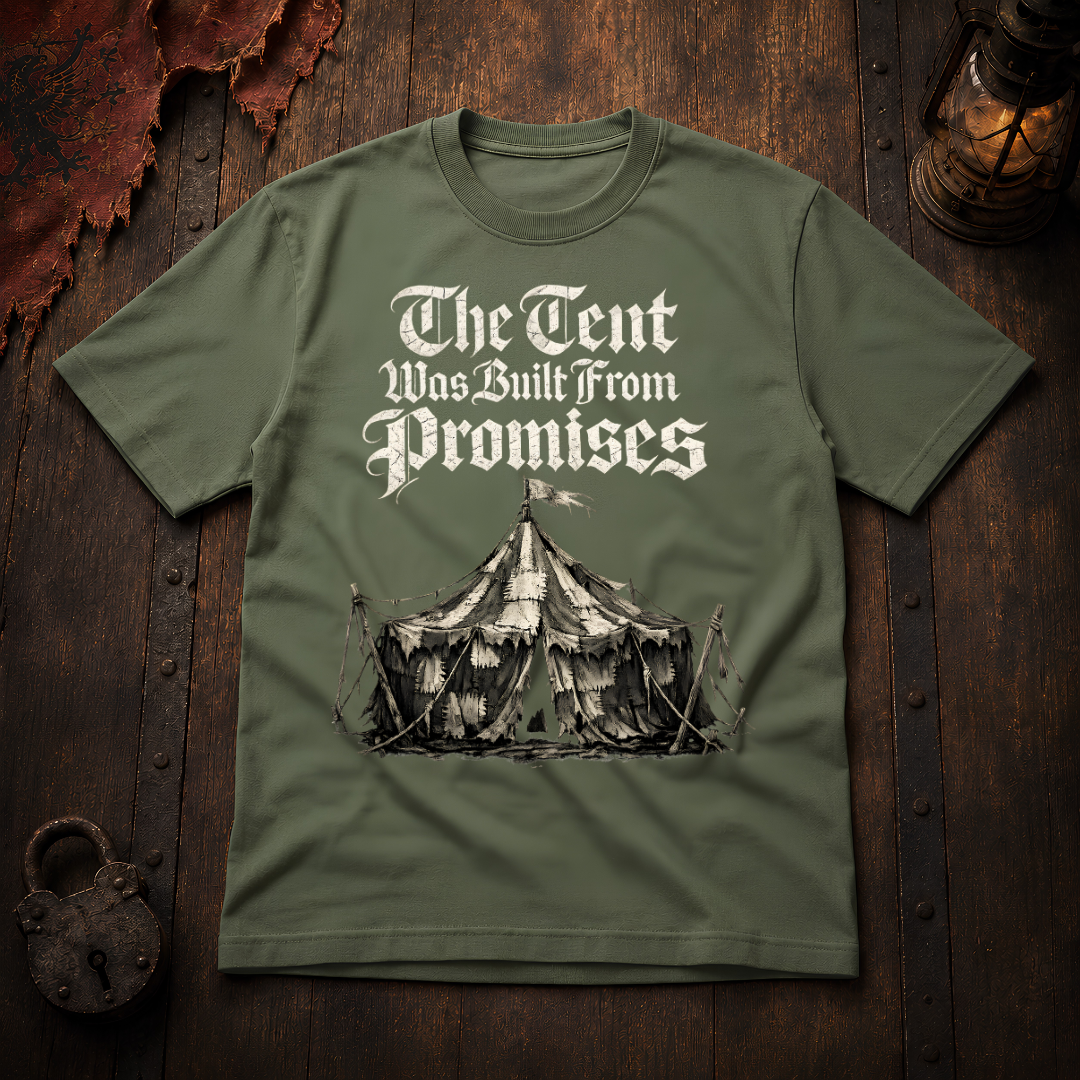 The Tent Was Built From Promises T-Shirt