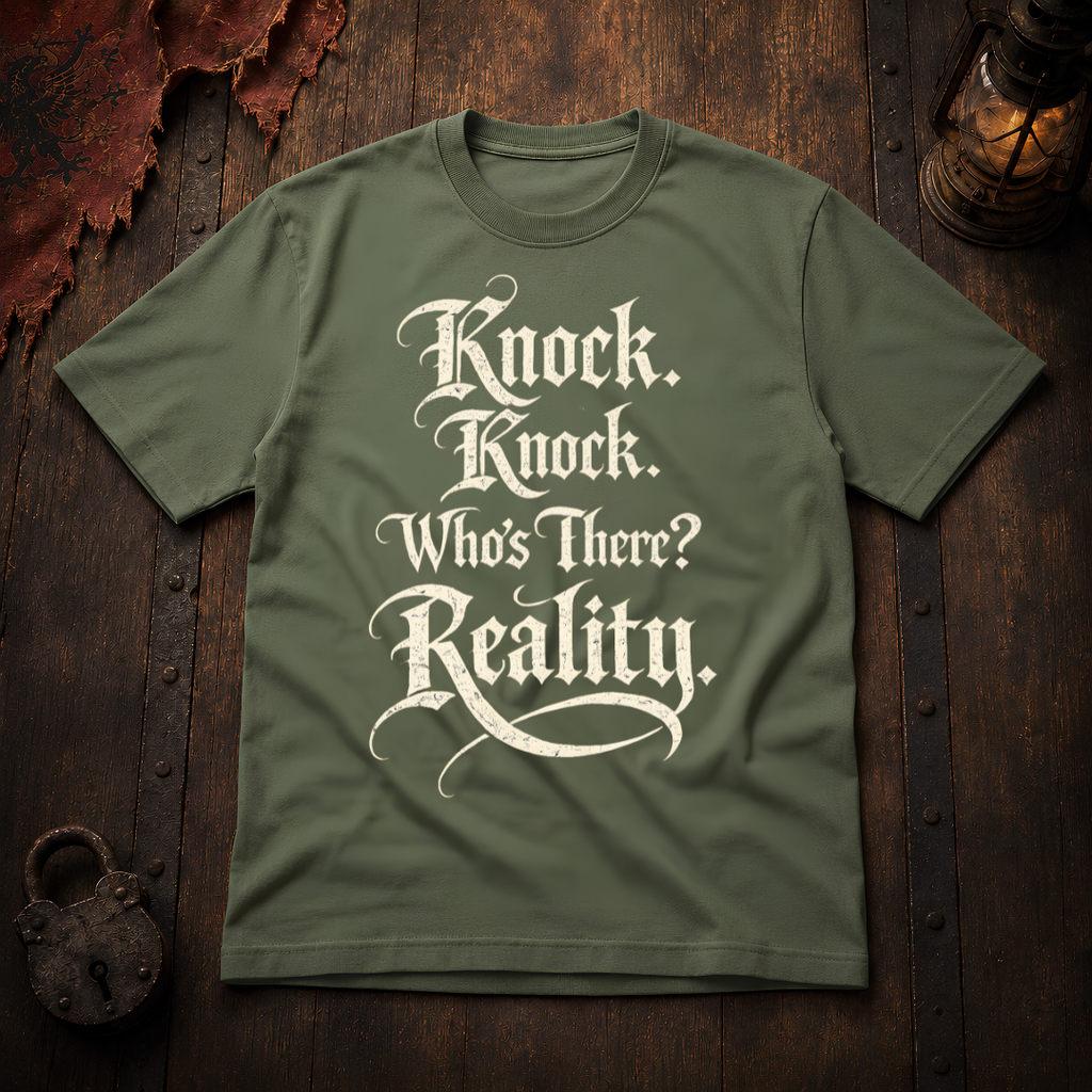 Knock Knock Who's There? Reality T-Shirt