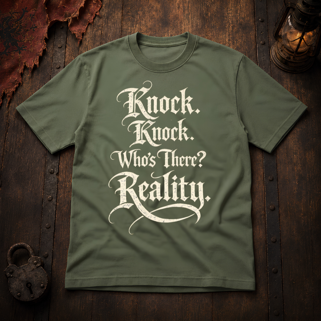 Knock Knock Who's There? Reality T-Shirt