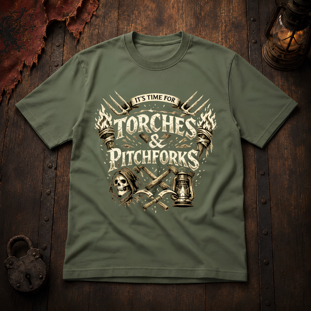 It's Time For Torches & Pitchforks T-Shirt