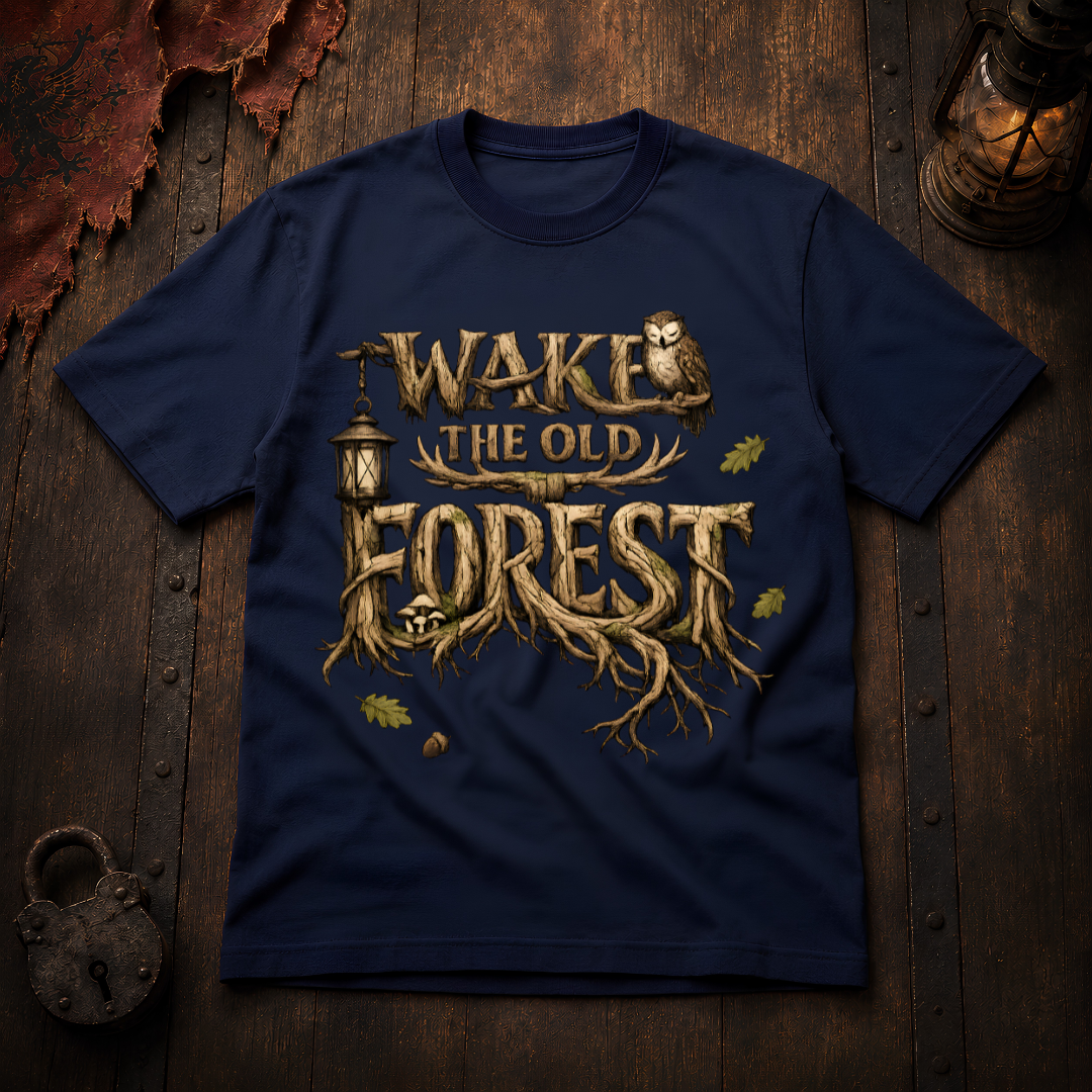 Wake the Old Forest T‑Shirt