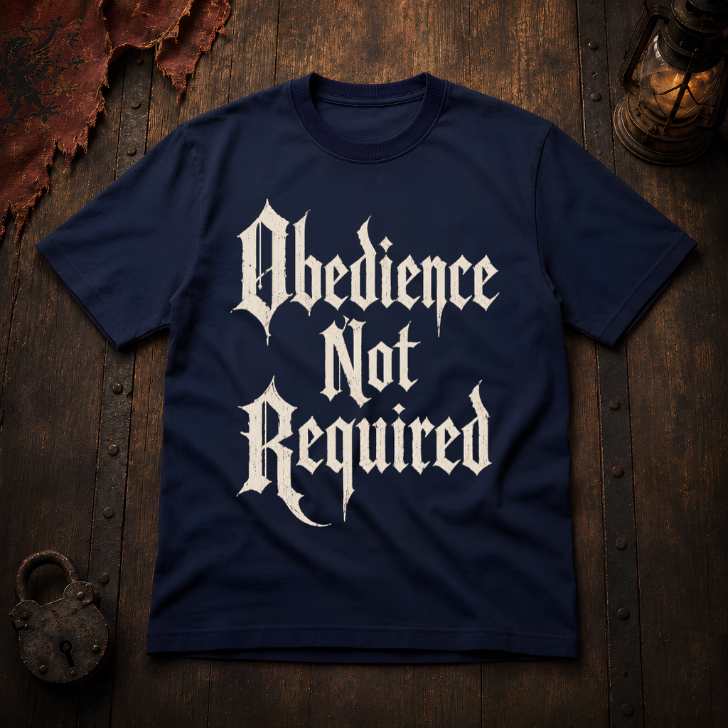 Obedience Not Required T-Shirt