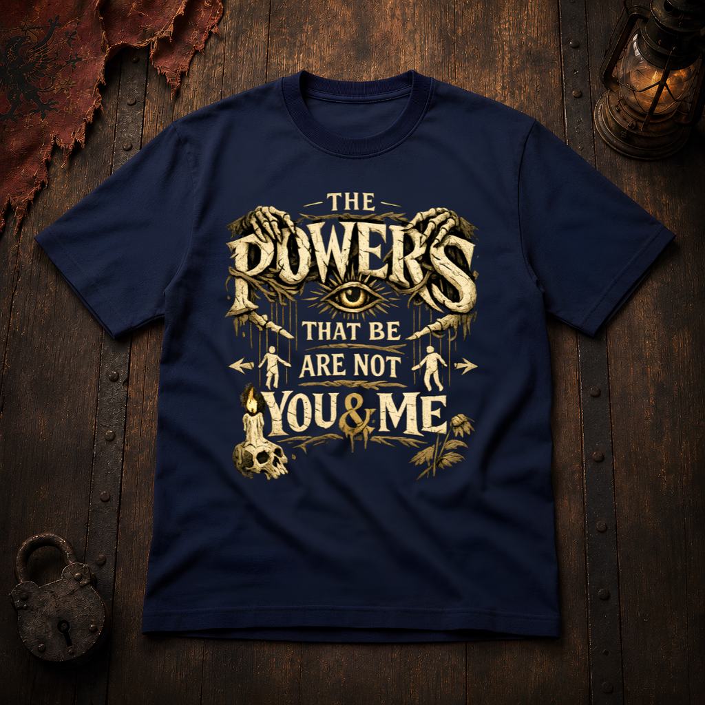 The Powers That Be Graphic T-Shirt