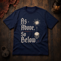 As Above So Below T-Shirt