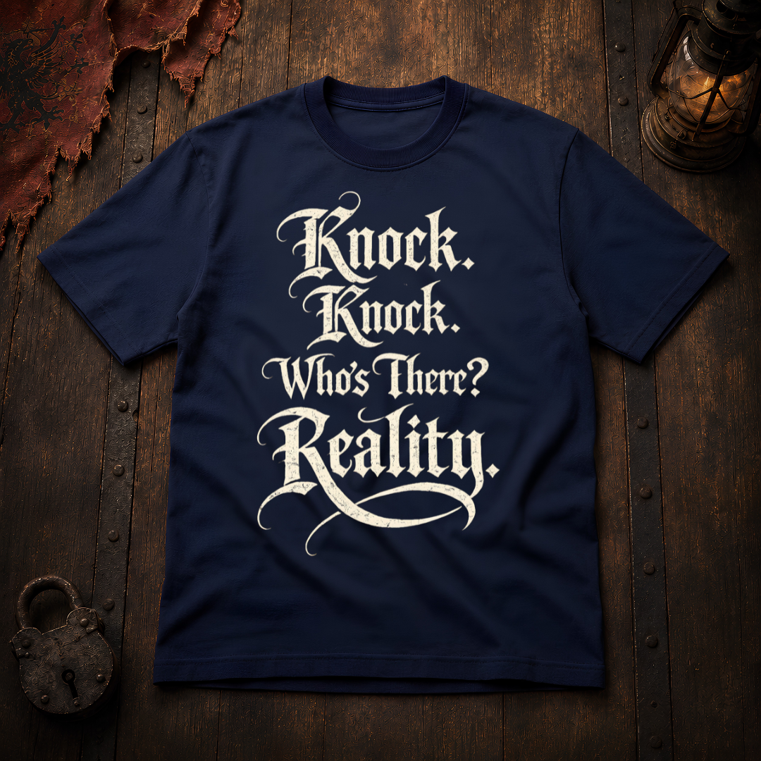 Knock Knock Who's There? Reality T-Shirt