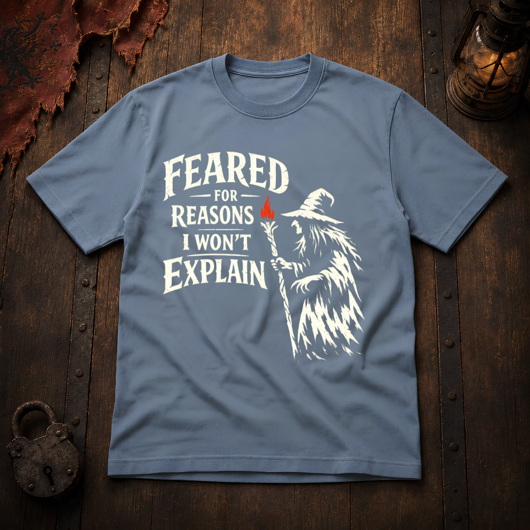 Feared for Reasons I Won't Explain T‑Shirt