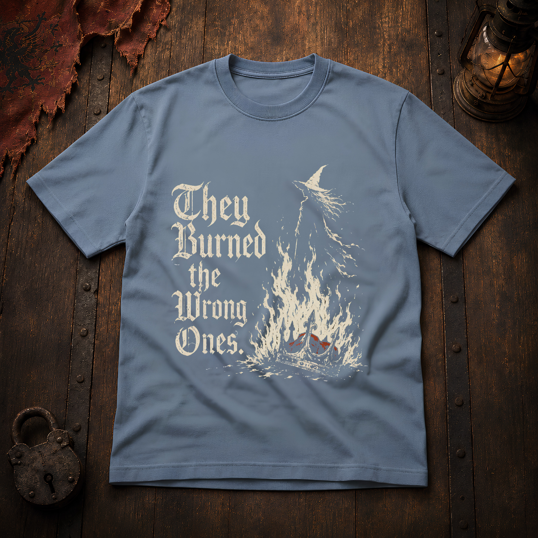 They Burned the Wrong Ones T-Shirt